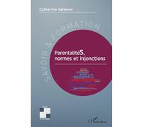 Parentalités, normes et injonctions