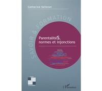 Parentalités, normes et injonctions Catherine Sellenet (Auteur)