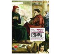Parentes Électives - Figures Et Pratiques De La Filiation En Histoire De L'art