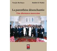 Parenthèse désenchantée (La) : Une alternance marocaine