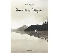 Parenthèse patagone - Tome 0 - Parenthèse patagone - Aude Picault - Dargaud - cartonné - Bande dessinée