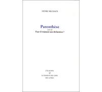 Parenthèse ,suivi de "Faut-il vraiment une déclaration?"
