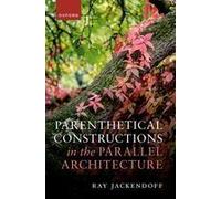 Parenthetical Constructions In The Parallel Architecture