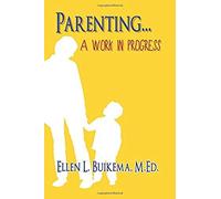 Parenting . . . A Work In Progress