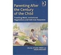 Parenting After the Century of the Child
