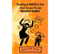 Parenting an ADHD Kid is Hard: (I Know, Because I Was One)