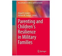 Parenting And Children's Resilience In Military Families