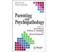 Parenting and Psychopathology, The Wiley Series in Clinical Psychology Carlo Perris, Willen A. Arrindell (Auteur)