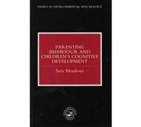Parenting Behaviour and Children's Cognitive Development Meadows, Sara (Auteur)
