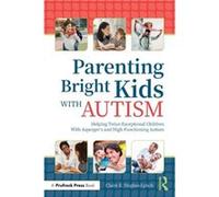 Parenting Bright Kids With Autism by Claire E. HughesLynch Claire E. HughesLynch (Auteur)