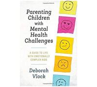 Parenting Children With Mental Health Challenges