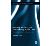 Parenting, Education, And Social Mobility In Rural China