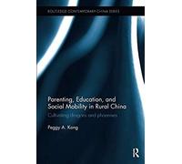 Parenting, Education, And Social Mobility In Rural China