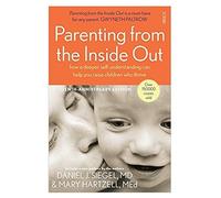 Parenting From The Inside Out (Mindful Parenting) by Daniel J. Siegel & Mary Hartzell (2014-07-03)