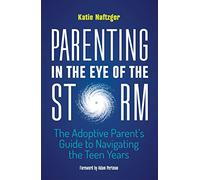 Parenting in the Eye of the Storm
