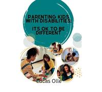 Parenting Kids With Disabilities: Its Ok To Be Different