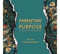 Parenting on Purpose: Raise Badass Humans by Becoming One Yourself
