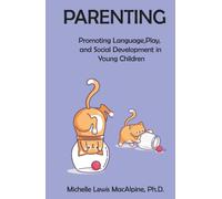 PARENTING: Promoting Laguage, Play, and Social Development in Young Children