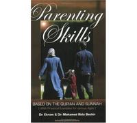 [(Parenting Skills : Based on the Qur'an and Sunnah: (with Practical Examples for Various Ages))] [By (author) Dr. Ekram Beshir ] published on (January, 2009)