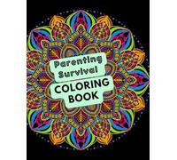 Parenting Survival Coloring Book