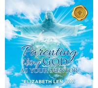 Parenting Using God As Your Mentor