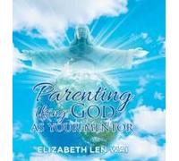 Parenting Using God As Your Mentor