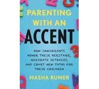 Parenting With An Accent