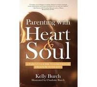 Parenting with Heart & Soul: A Parent's Guide to Emotional Freedom with EFT - [Version Originale] Inconnu (Auteur)