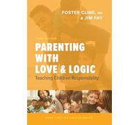 Parenting With Love & Logic: Teaching Children Responsibility