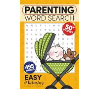 Parenting Word Search Puzzle Book: Word Searches with Easy to Read Print about Parenting, Stress Relief for Moms and Dads, Mindful Family Moments, and ... for Parents, Holidays, and Relaxing Downtime