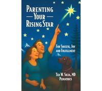Parenting Your Rising Star