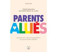 Parents alliés - Acceptation, amour, engagement : être parents d'enfants LGBTQIA+