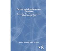 Parents and Grandparents As Teachers: Supporting Child Development from Infancy Through Age 8