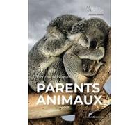 Parents animaux Raymond Nowak (Auteur), Jessica Serra (Collection dirigée par)