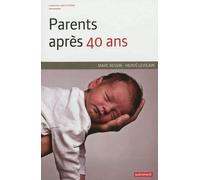 Parents après 40 ans L'engagement familiale à l'épreuve de l'âge - Hervé Levilain - Autrement - broché - Etude