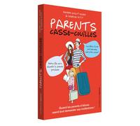 Parents casse-couilles - Sandra Guillot-Duhem - L'opportun Eds De - broché - Anthologie