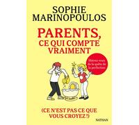 Sophie Marinopoulos-Parents ce qui compte vraiment-Libérez-vous de la quête de la perfection-Broché