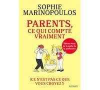 Sophie Marinopoulos-Parents ce qui compte vraiment-Libérez-vous de la quête de la perfection-Broché