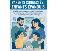 Parents Connectés, Enfants Épanouis - Nathalie Harte - Bookelis - broché - Essai
