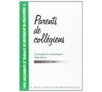 Parents De Collégiens: Conceptions Et Pratiques Éducatives