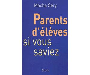 Parents d'élèves, si vous saviez