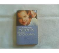 PARENTS EFFICACES AU QUOTIDIEN: Tome 2