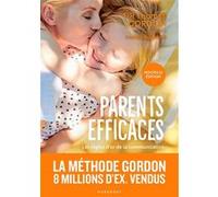 Parents efficaces - Nouvelle édition Thomas Gordon (Auteur)
