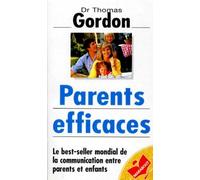 Parents efficaces: Une autre écoute de l'enfant