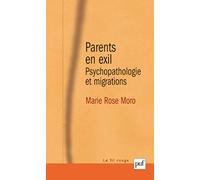 Parents en exil : Psychopathologie et migrations