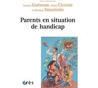 Parents en situation de handicap Tamara Guénoun (Auteur), Albert Ciccone (Auteur), Barbara Smaniotto (Auteur)