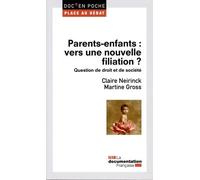 Parents-Enfants : Vers Une Nouvelle Filiation ? - Question De Droit Et De Société