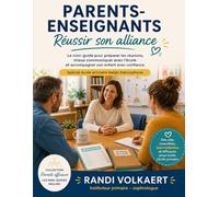 Parents-Enseignants. Réussir son alliance: Mini-guide pratique pour dialoguer avec l’école primaire