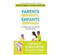 Parents Épanouis, Enfants Épanouis - Un Guide Pour Une Famille Heureuse