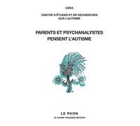 Parents et psychanalystes pensent l'autisme - Uforca - Le Champ Freudien - broché - Essai